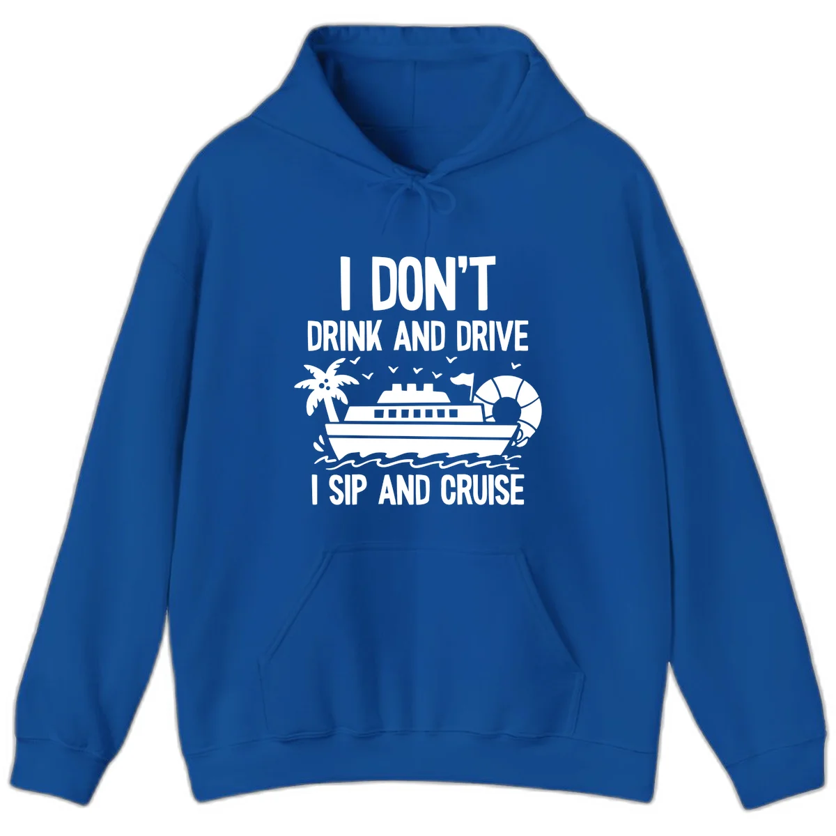 Sip And Cruise Funny Nautical Design Hoodie in Royal