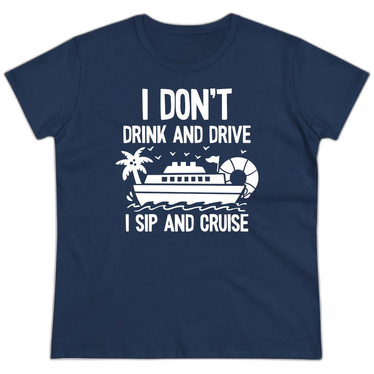 Sip And Cruise Funny Nautical Ladies Tee in Navy