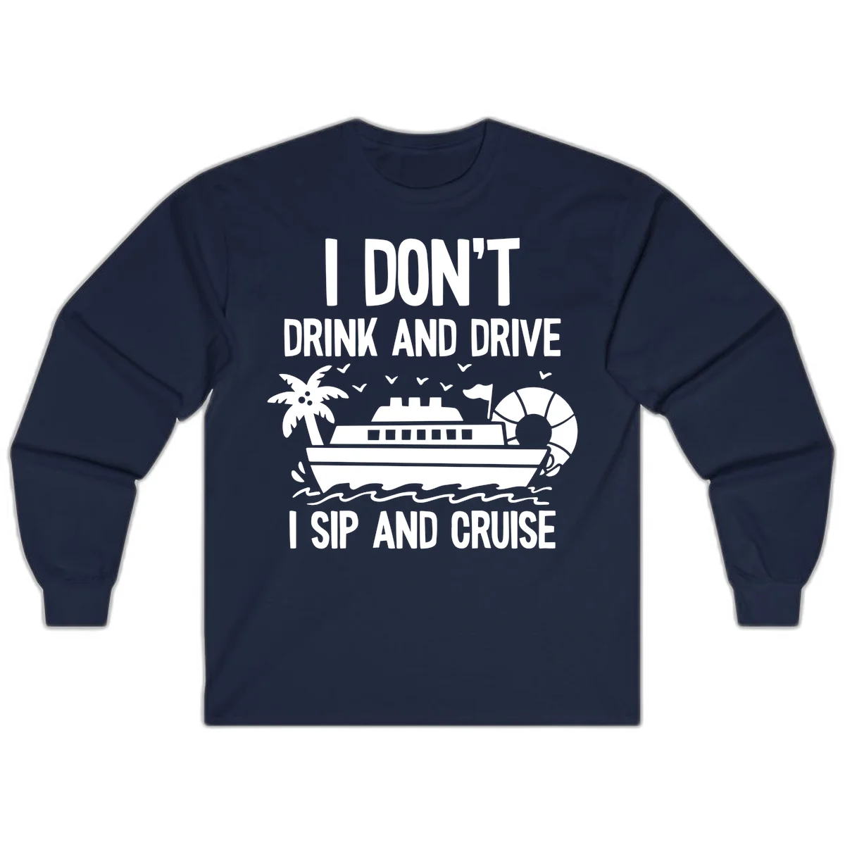 Sip And Cruise Funny Nautical Long Sleeve in Navy