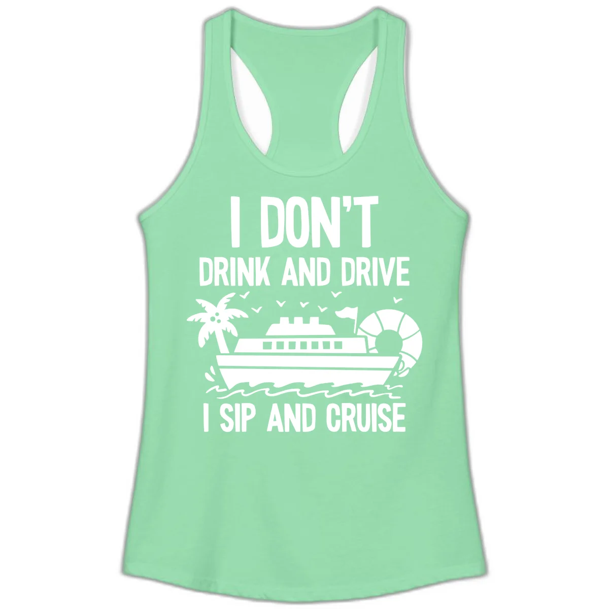 Sip And Cruise Funny Nautical Ladies Tank in Solid Mint