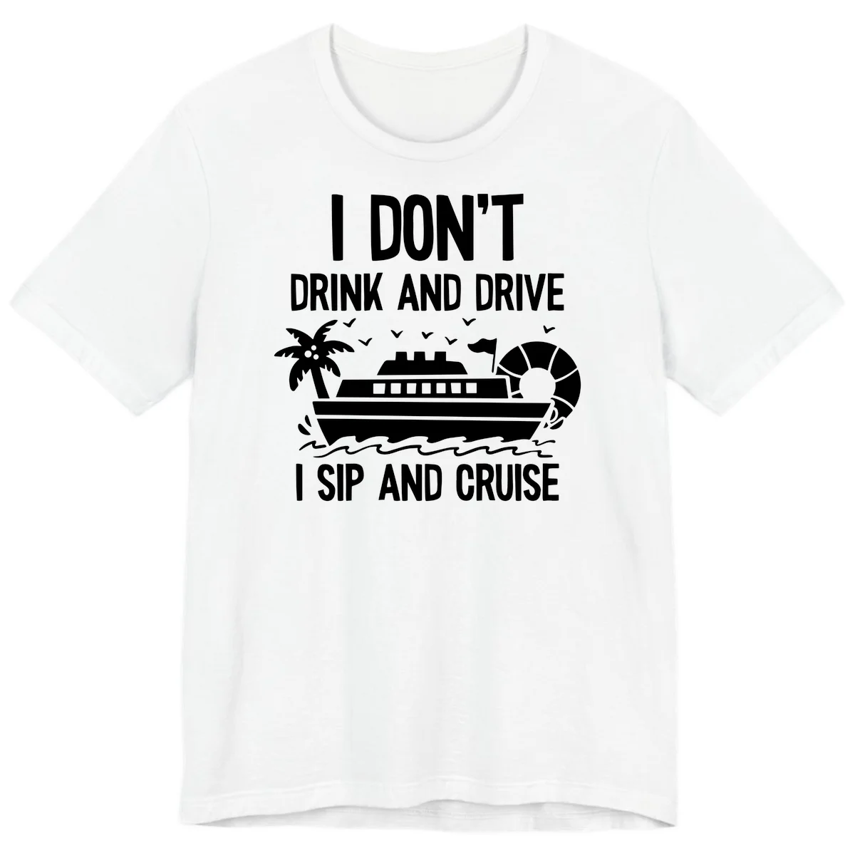 Sip And Cruise Funny Nautical Premium T-Shirt in White