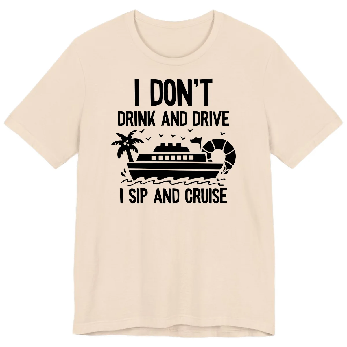 Sip And Cruise Funny Nautical Premium T-Shirt in Soft Cream