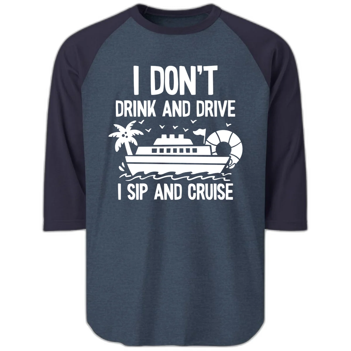 Sip And Cruise Funny Nautical Raglan 3/4 Tee in Heather Denim Navy