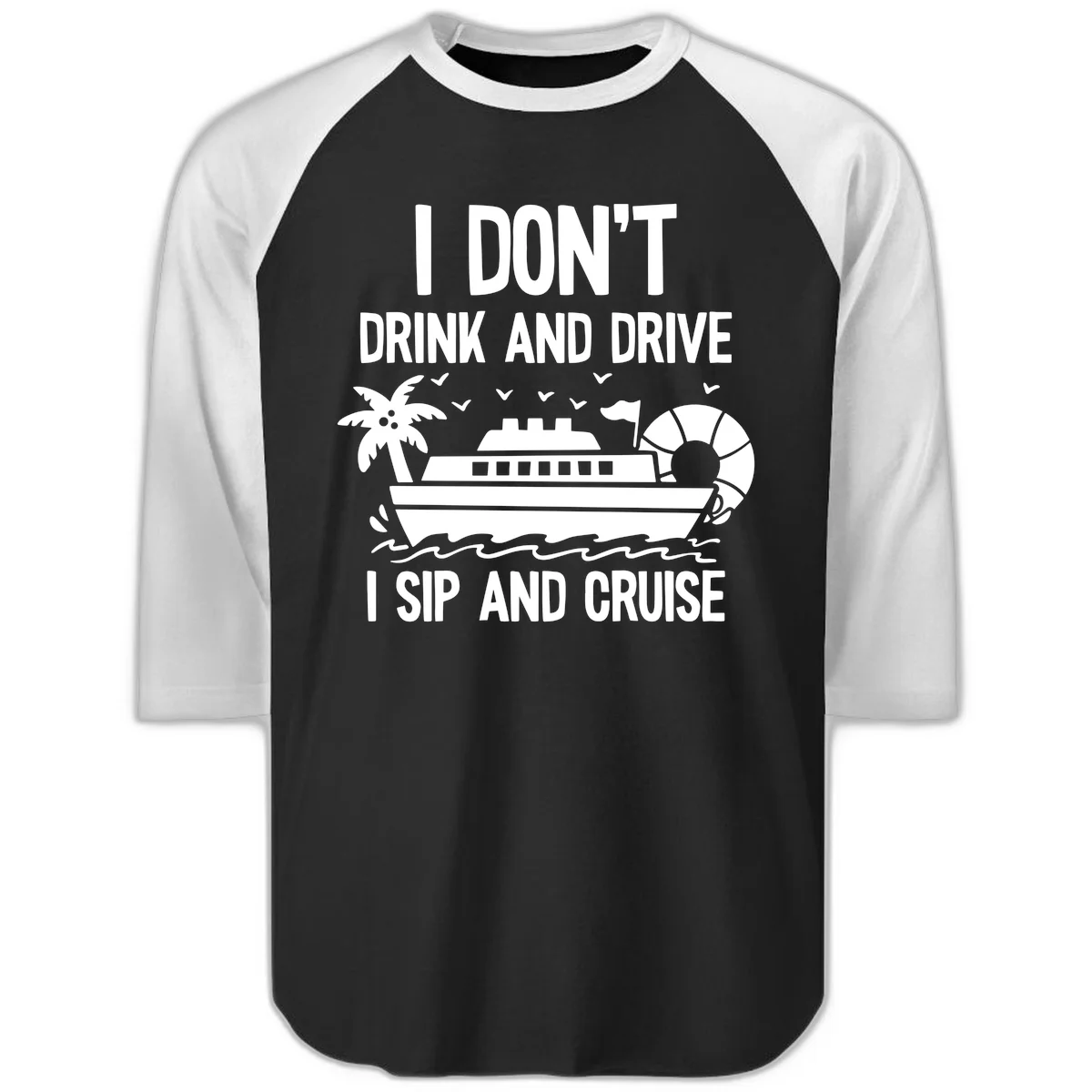 Sip And Cruise Funny Nautical Raglan 3/4 Tee in Black White