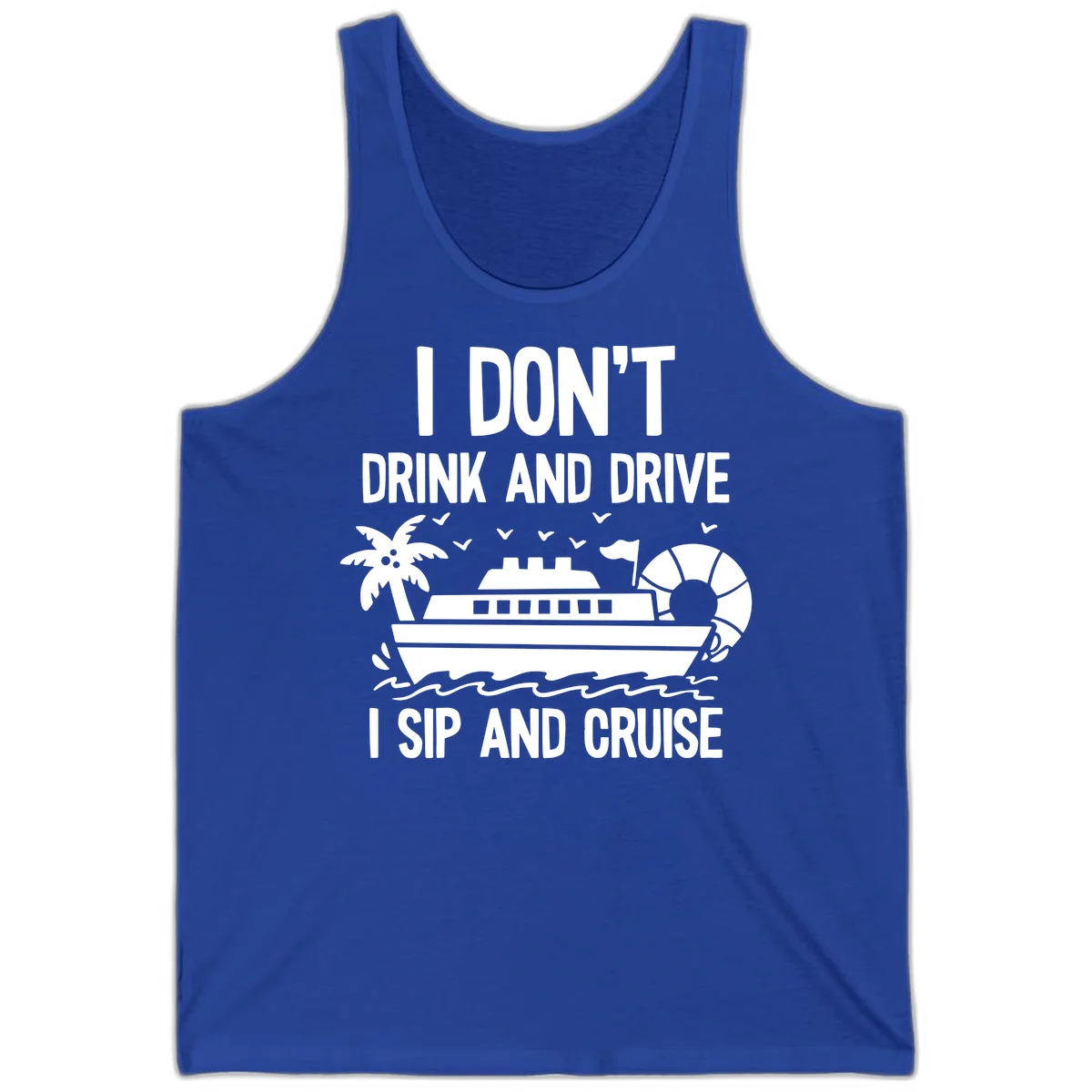 Sip And Cruise Funny Nautical Design Tank in True Royal