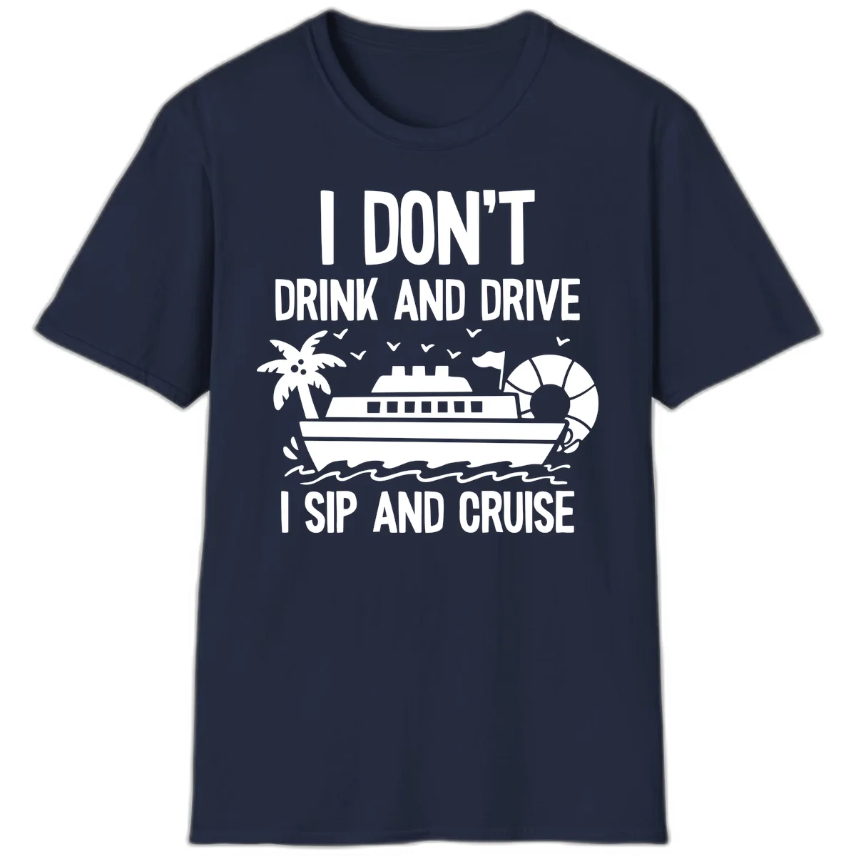 Sip And Cruise Funny Nautical T-Shirt in Navy