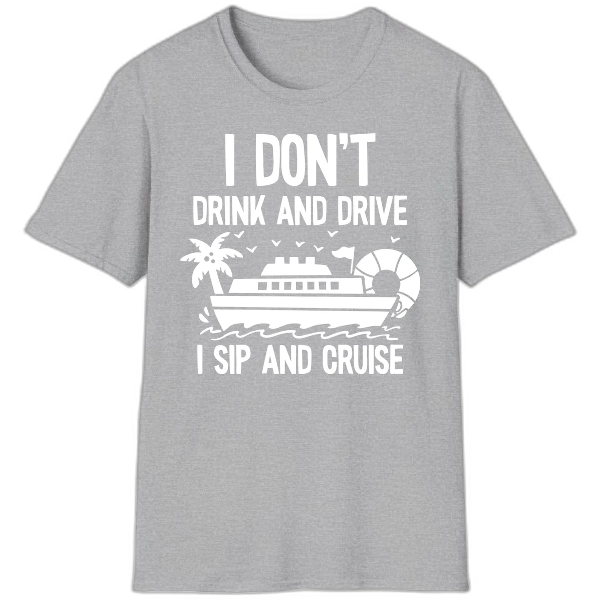 Sip And Cruise Funny Nautical T-Shirt in Sport Grey