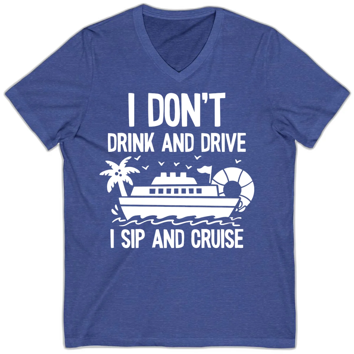 Sip And Cruise Funny Nautical V-Neck Tee in Heather True Royal