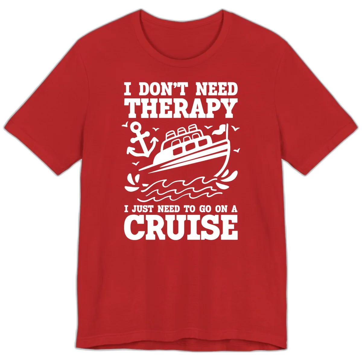 I Just Need To Go On A Cruise Premium T-Shirt in Red