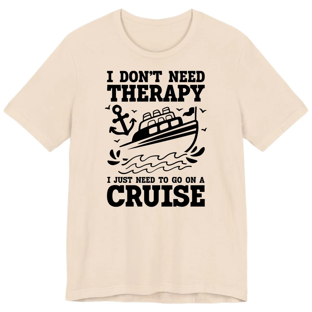I Just Need To Go On A Cruise Premium T-Shirt in Soft Cream