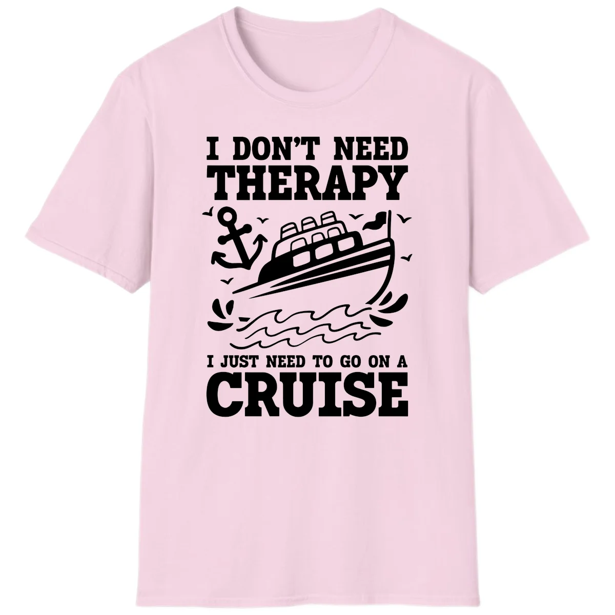 I Just Need To Go On A Cruise T-Shirt in Light Pink