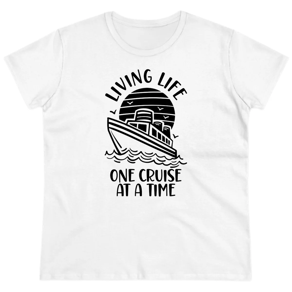 Living Life One Cruise At A Time Ladies Tee in White