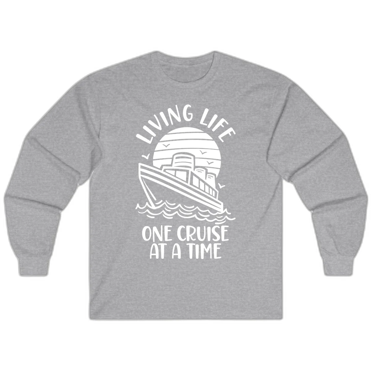 Living Life One Cruise At A Time Long Sleeve in Sport Grey