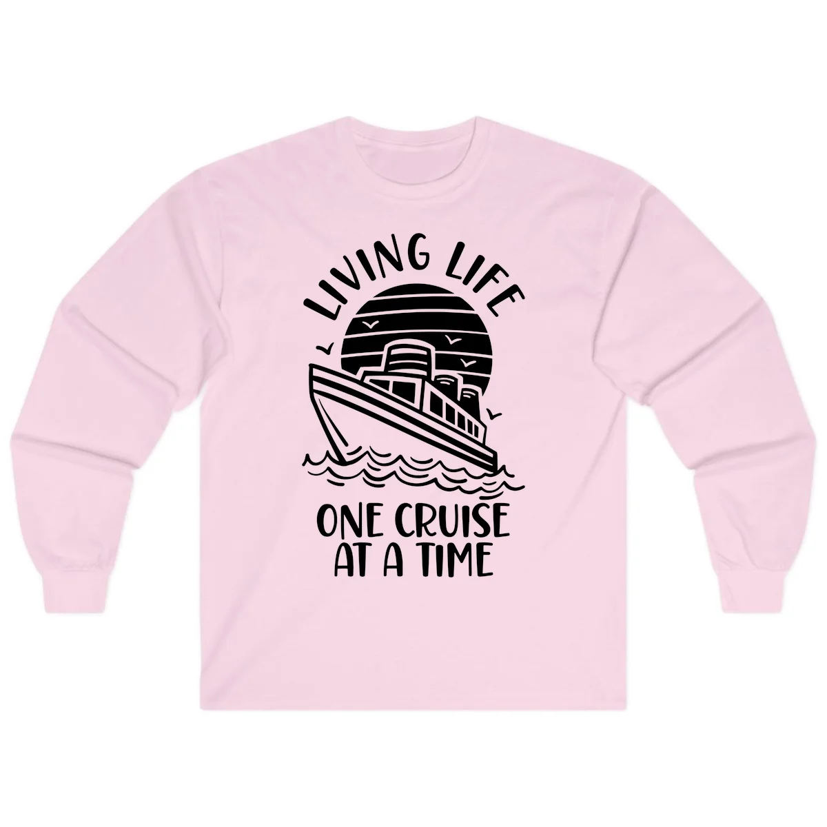 Living Life One Cruise At A Time Long Sleeve in Light Pink