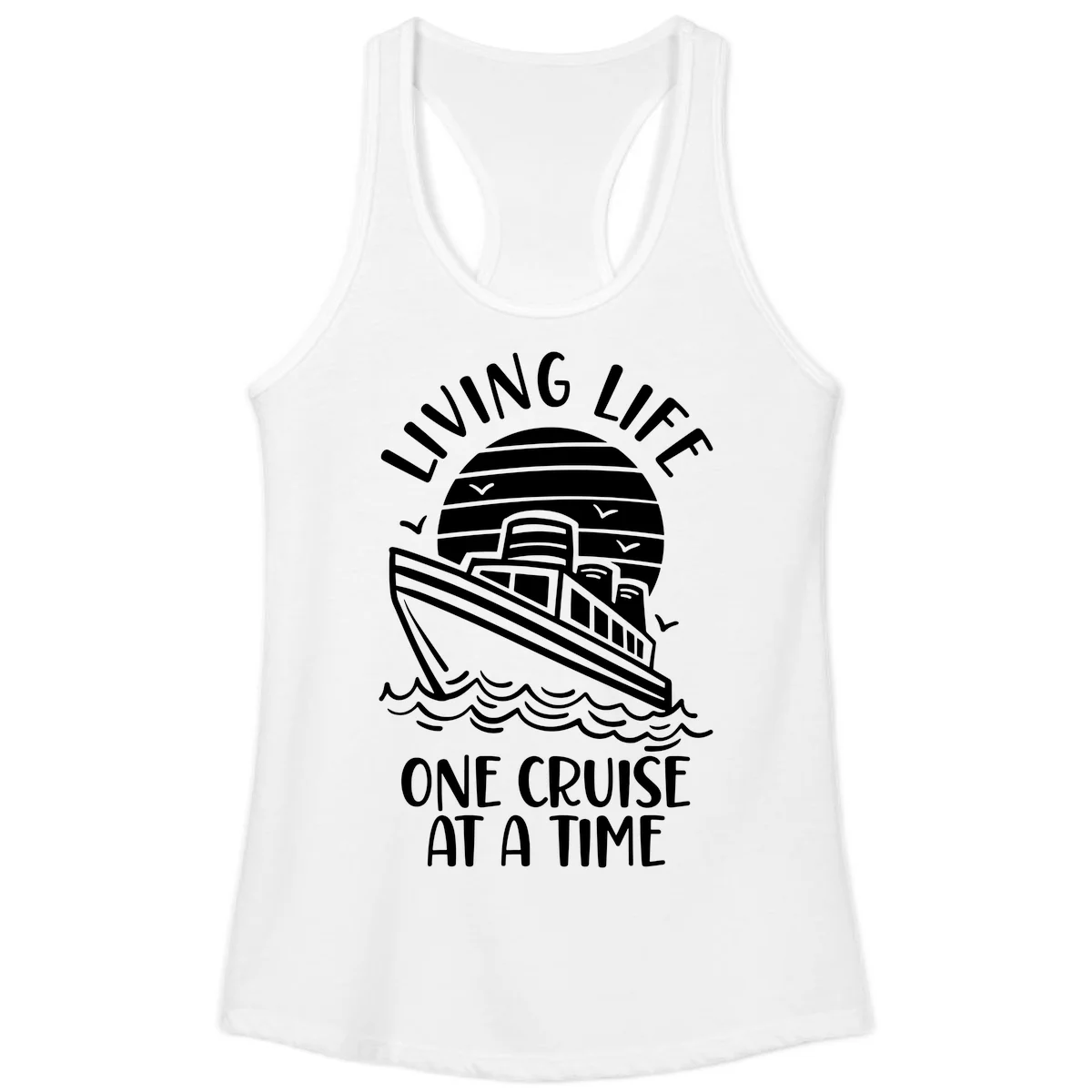 Living Life One Cruise At A Time Ladies Tank in White