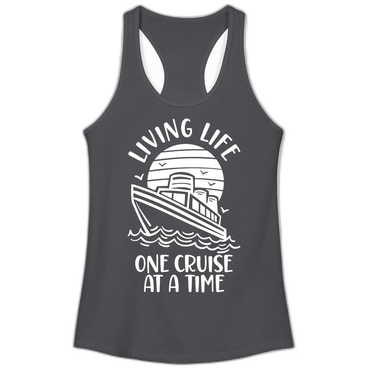 Living Life One Cruise At A Time Ladies Tank in Solid Dark Gray