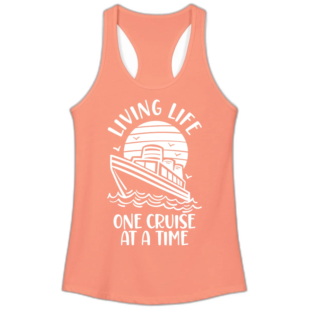 Living Life One Cruise At A Time Ladies Tank in Solid Light Orange