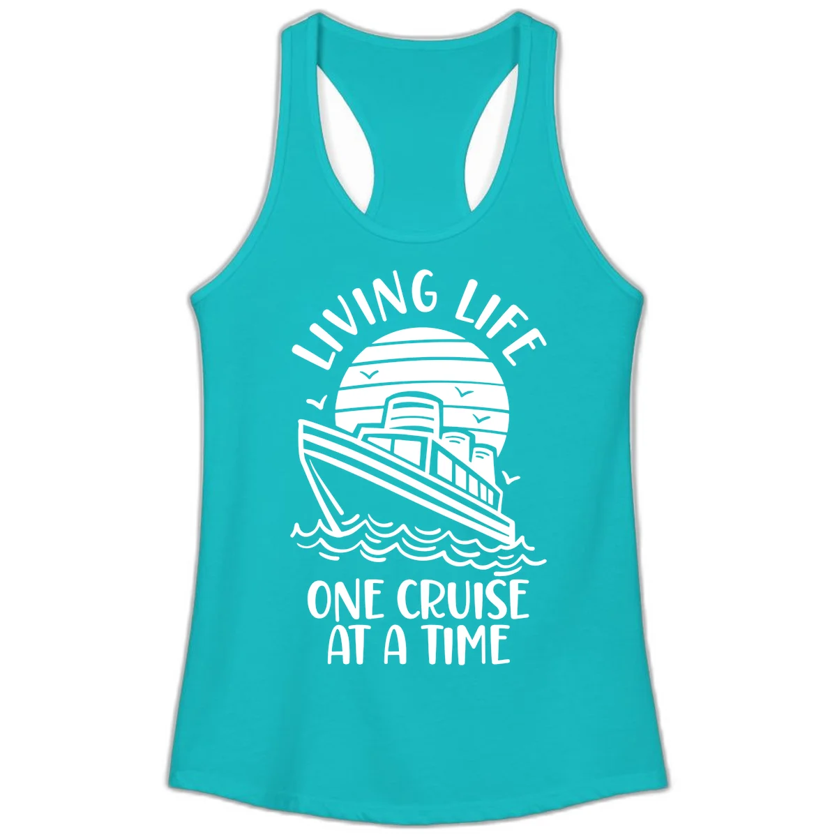 Living Life One Cruise At A Time Ladies Tank in Tahiti Blue