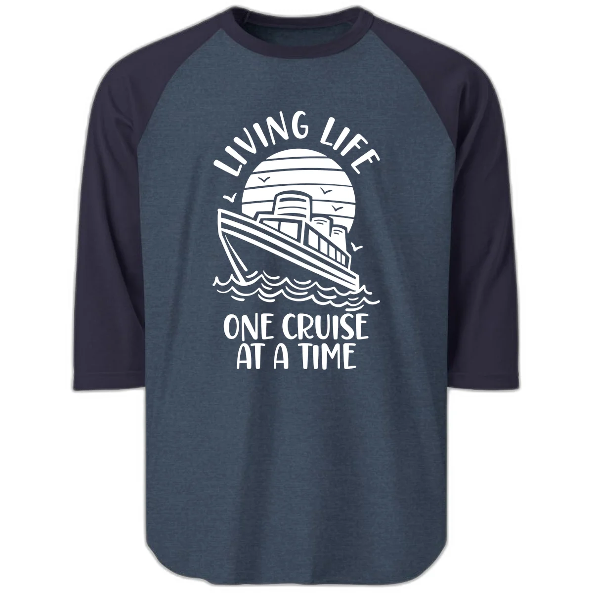 Living Life One Cruise At A Time Raglan 3/4 in Heather Denim Navy
