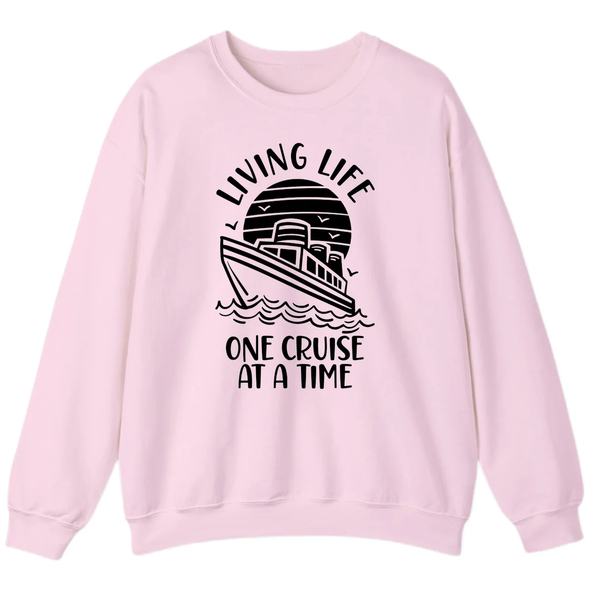 Living Life One Cruise At A Time Sweatshirt in Light Pink