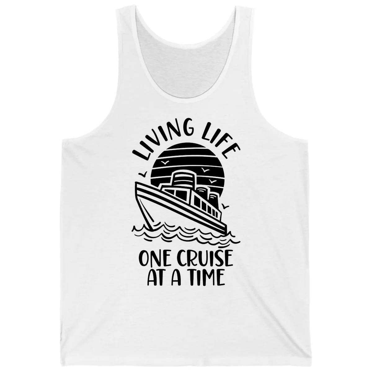 Living Life One Cruise At A Time Tank in White