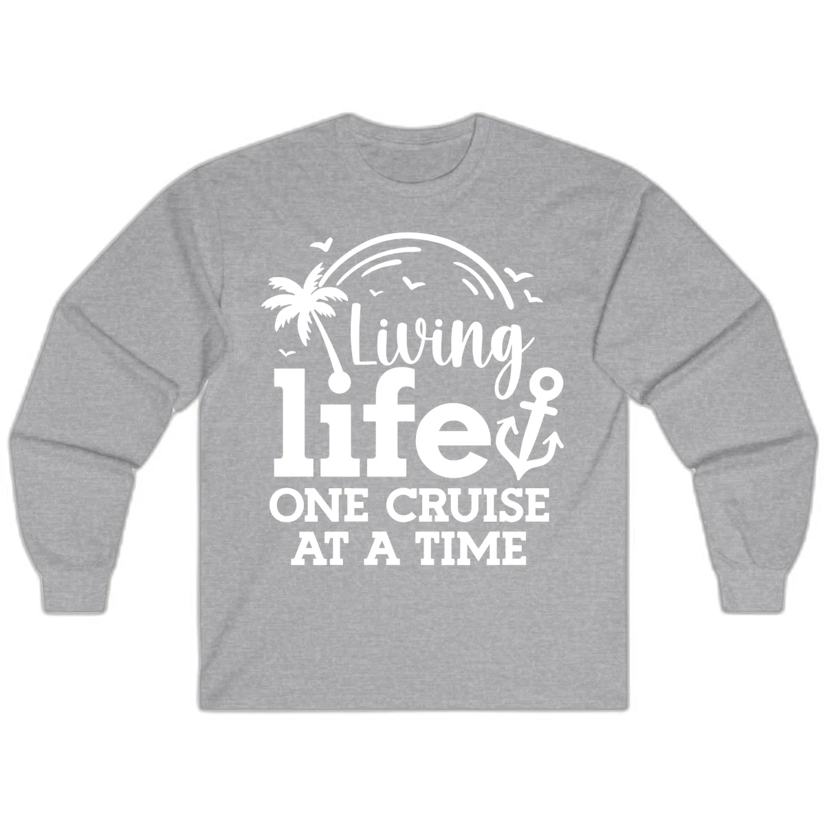 Living Life One Cruise At A Time Long Sleeve in Sport Grey