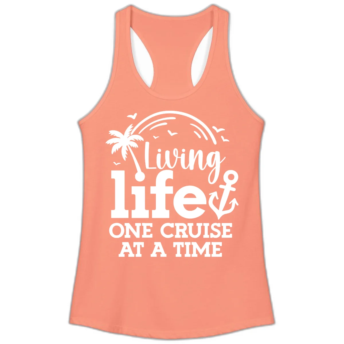 Living Life One Cruise At A Time Ladies Tank in Solid Light Orange