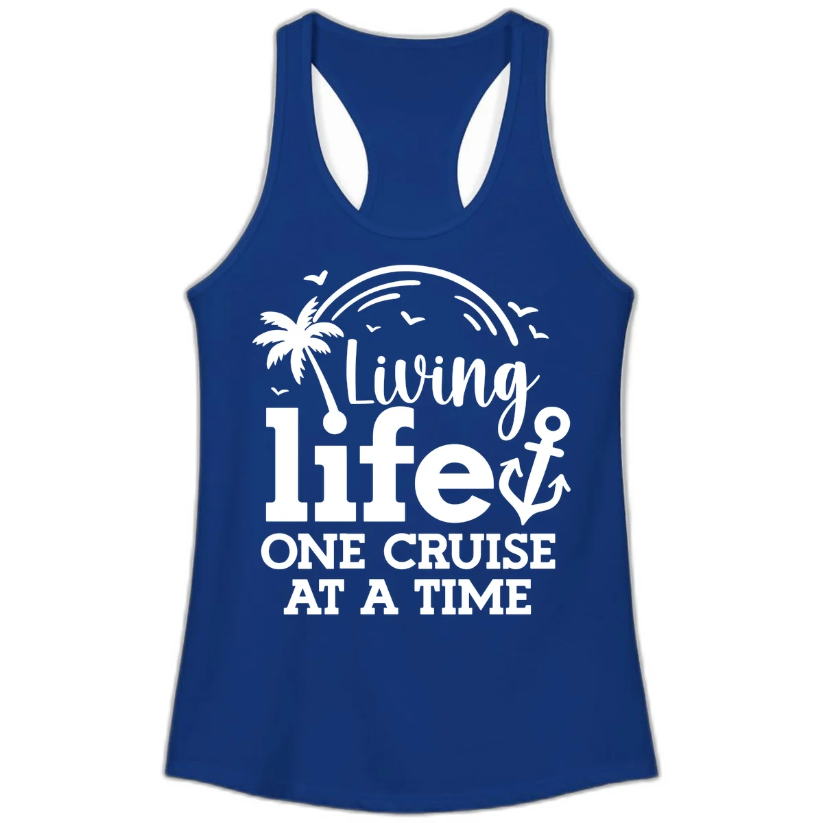 Living Life One Cruise At A Time Ladies Tank in Solid Royal