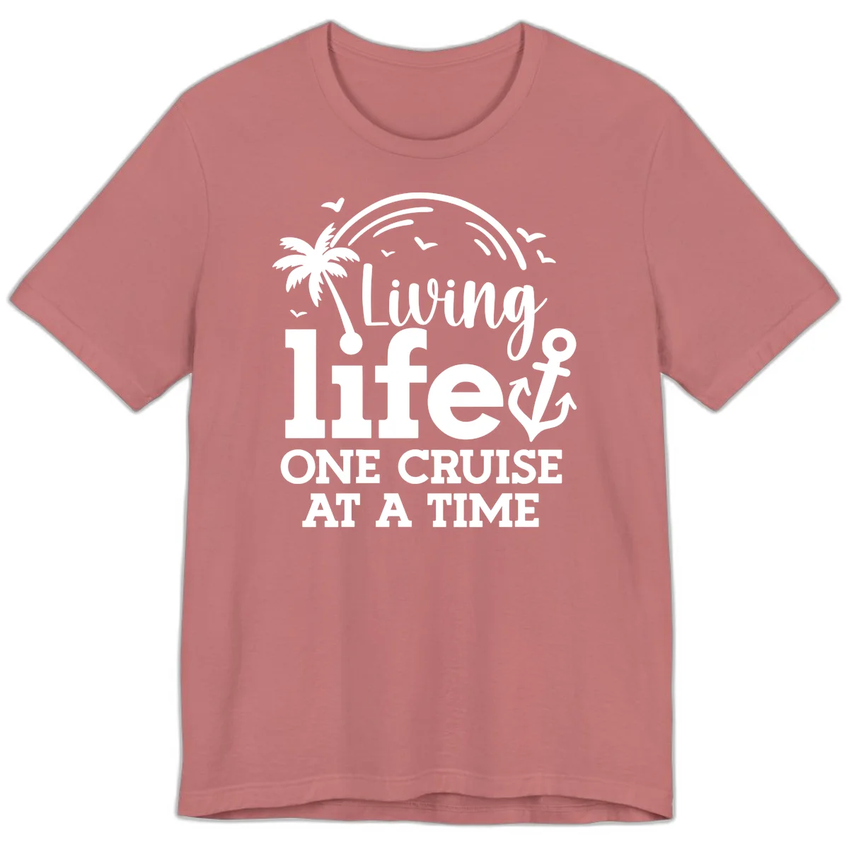 Living Life One Cruise At A Time Premium T-Shirt in Mauve