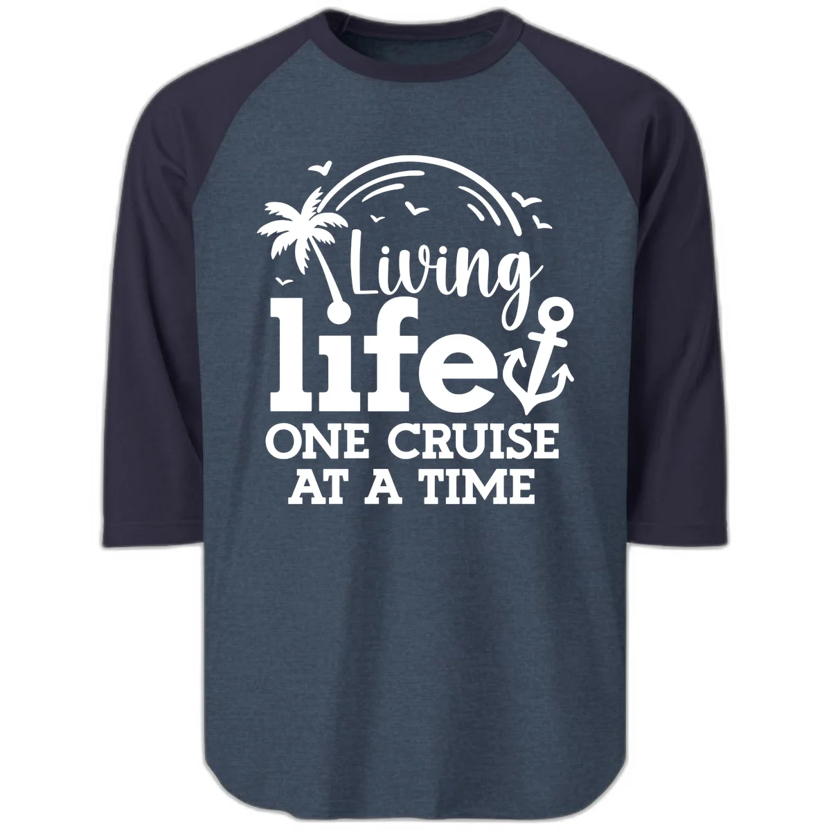 Living Life One Cruise At A Time Raglan 3/4 in Heather Denim Navy