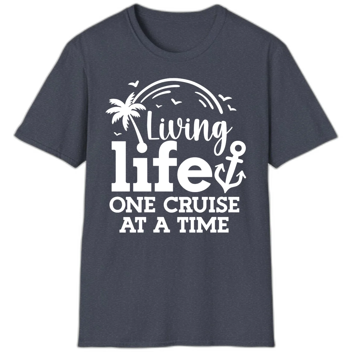 Living Life One Cruise At A Time T-Shirt in Heather Navy