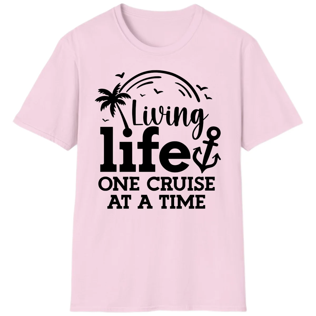 Living Life One Cruise At A Time T-Shirt in Light Pink