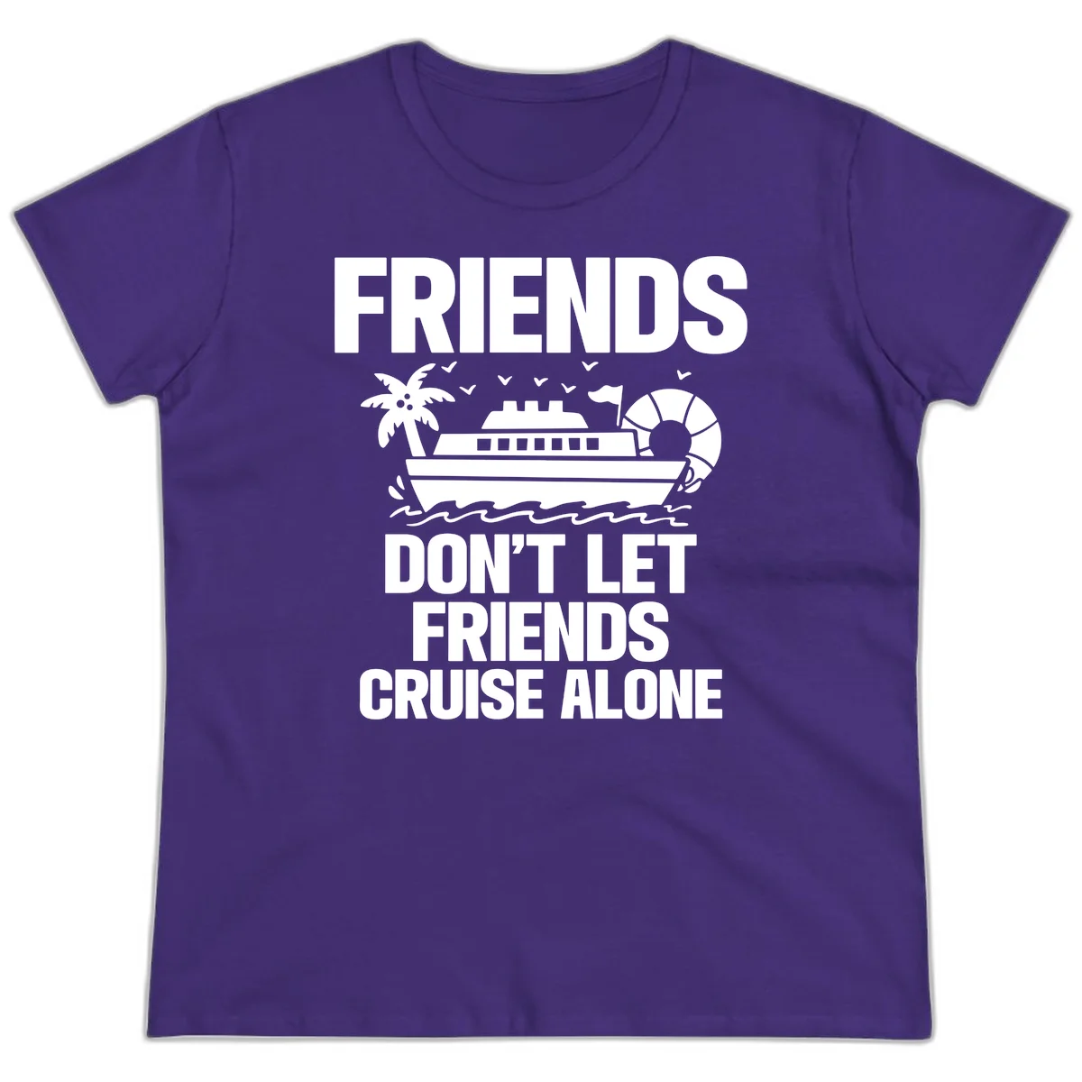 Friends Don't Let Friends Cruise Alone Ladies Tee in Purple