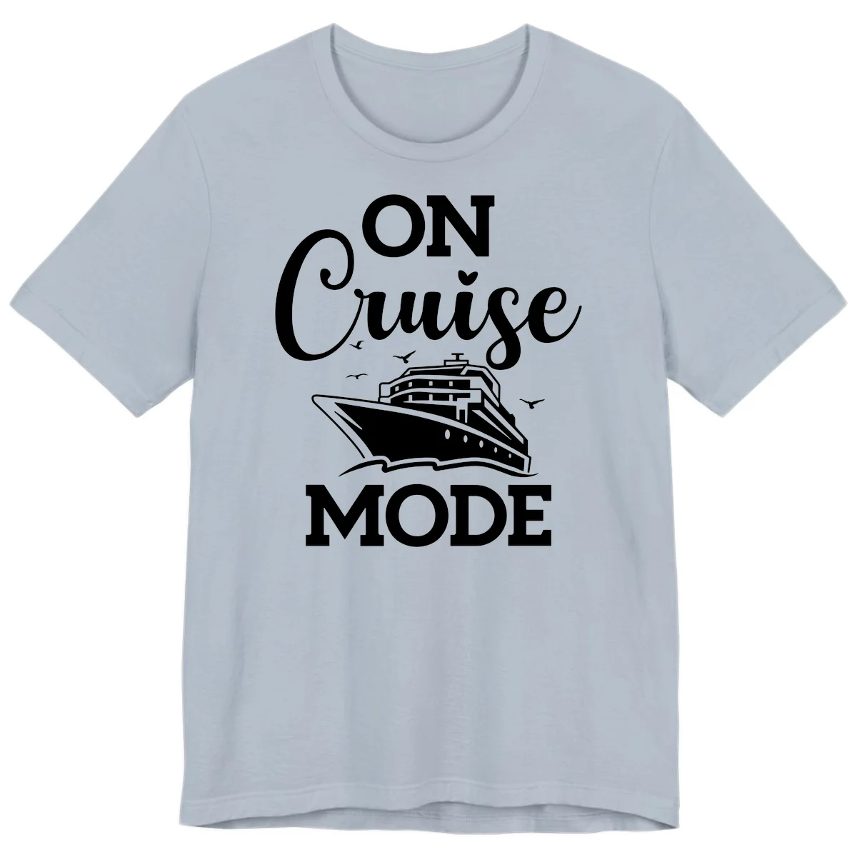 On Cruise Mode Premium Vacation T-Shirt for Travel in Light Blue