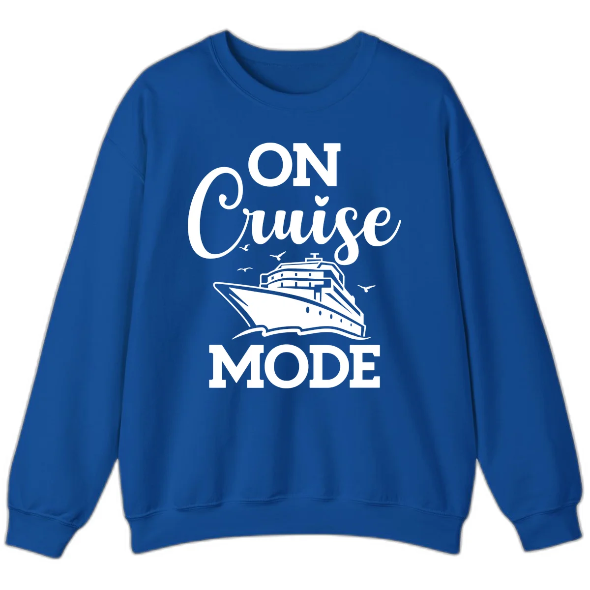 On Cruise Mode Cruise Vacation Sweatshirt in Royal