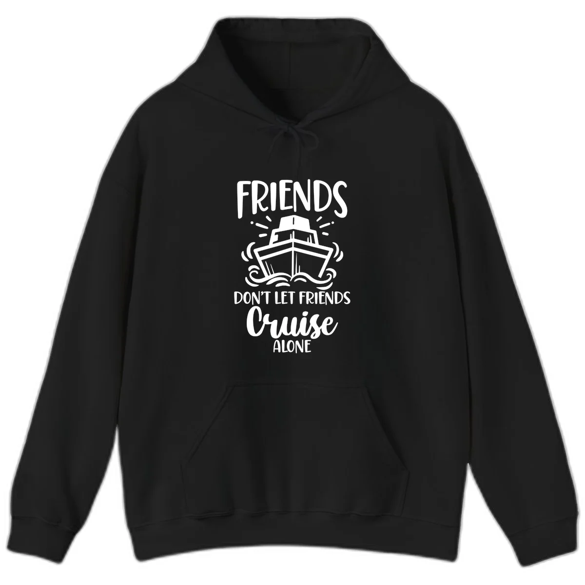 Friends Don't Let Friends Cruise Alone Hoodie in Black