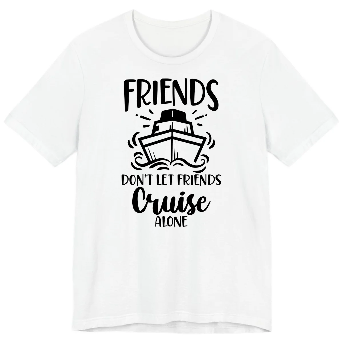 Friends Don't Let Friends Cruise Alone Premium T-Shirt in White