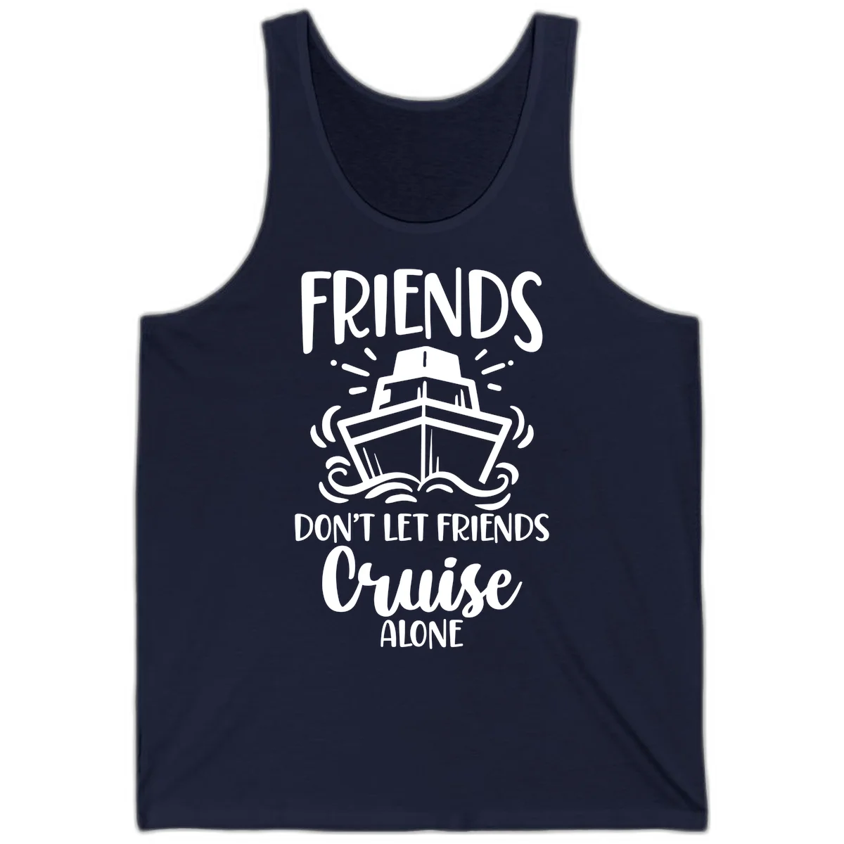 Friends Don't Let Friends Cruise Alone Tank in Navy