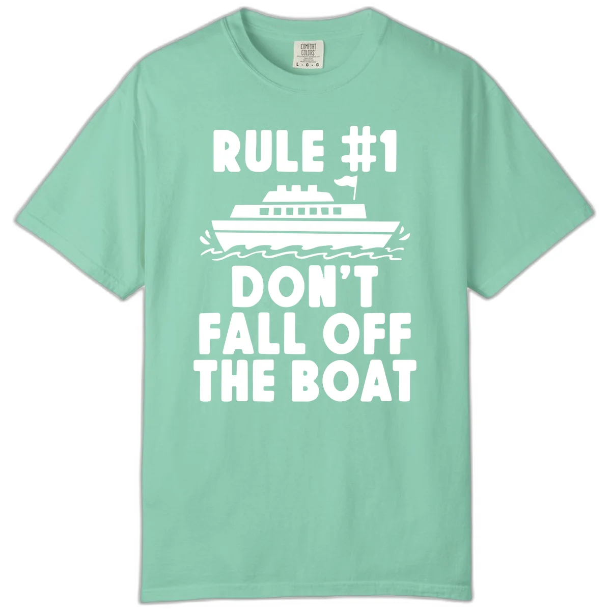 Rule #1 Don't Fall Off The Boat Comfort Color Tee in Island Reef