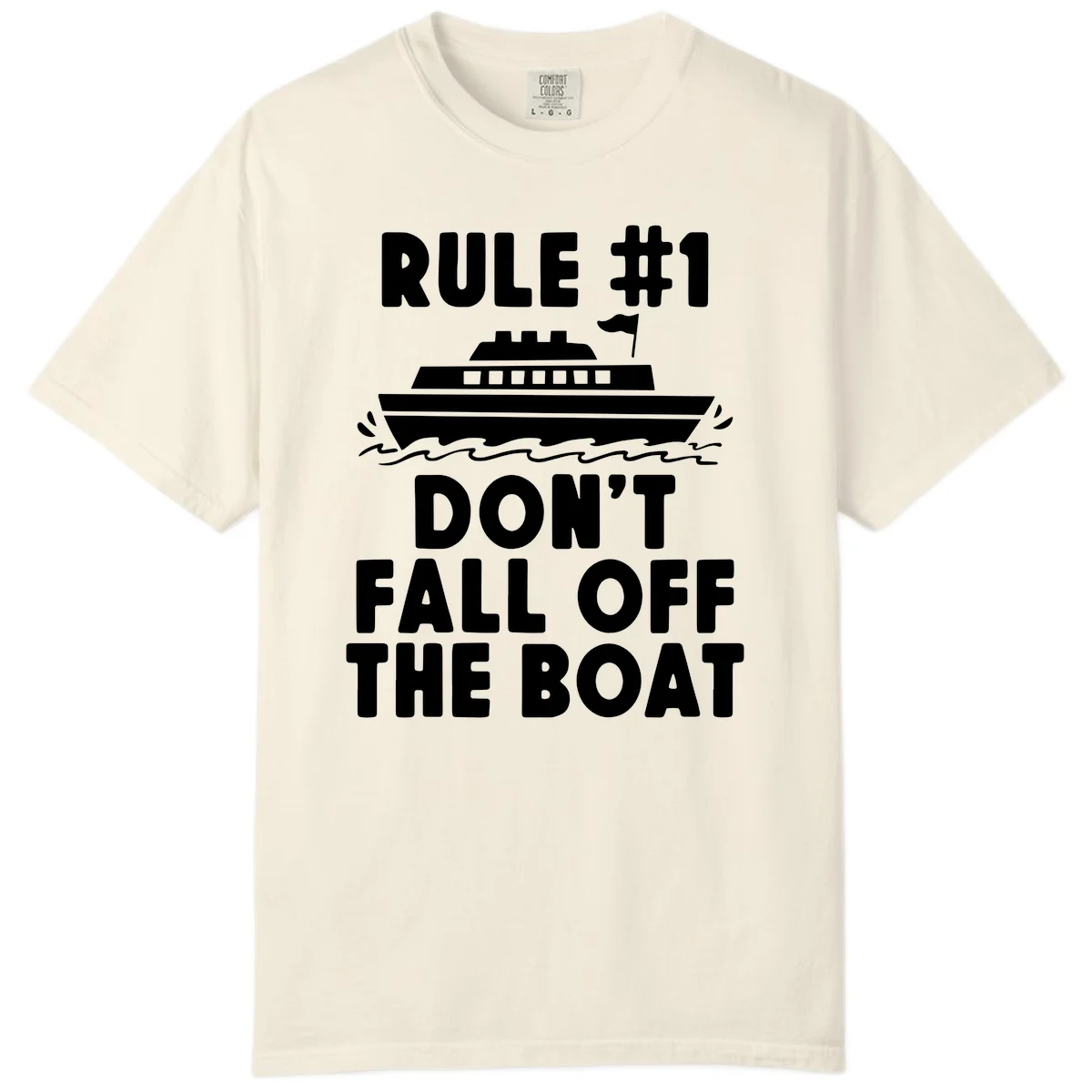 Rule #1 Don't Fall Off The Boat Comfort Color Tee in Ivory