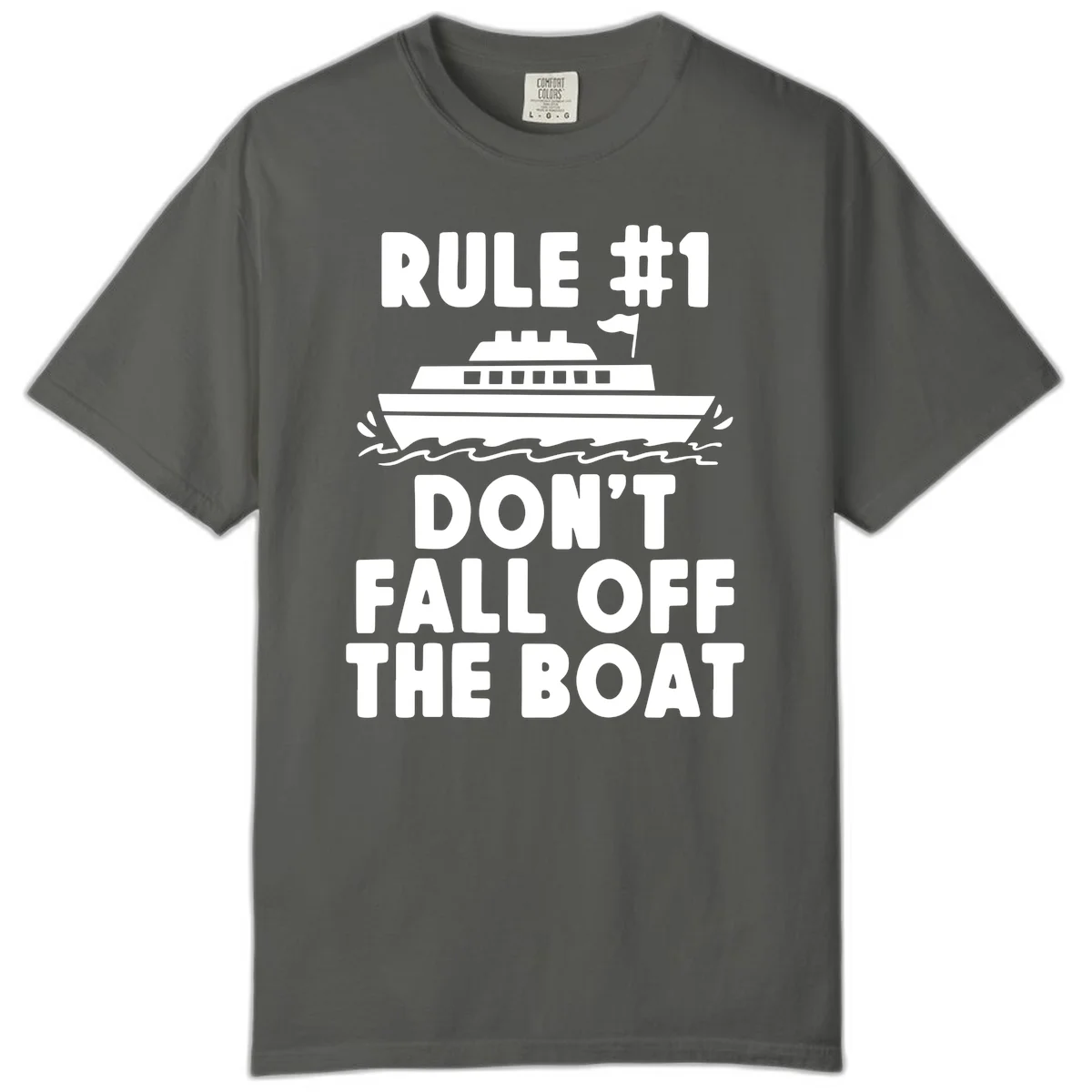 Rule #1 Don't Fall Off The Boat Comfort Color Tee in Pepper
