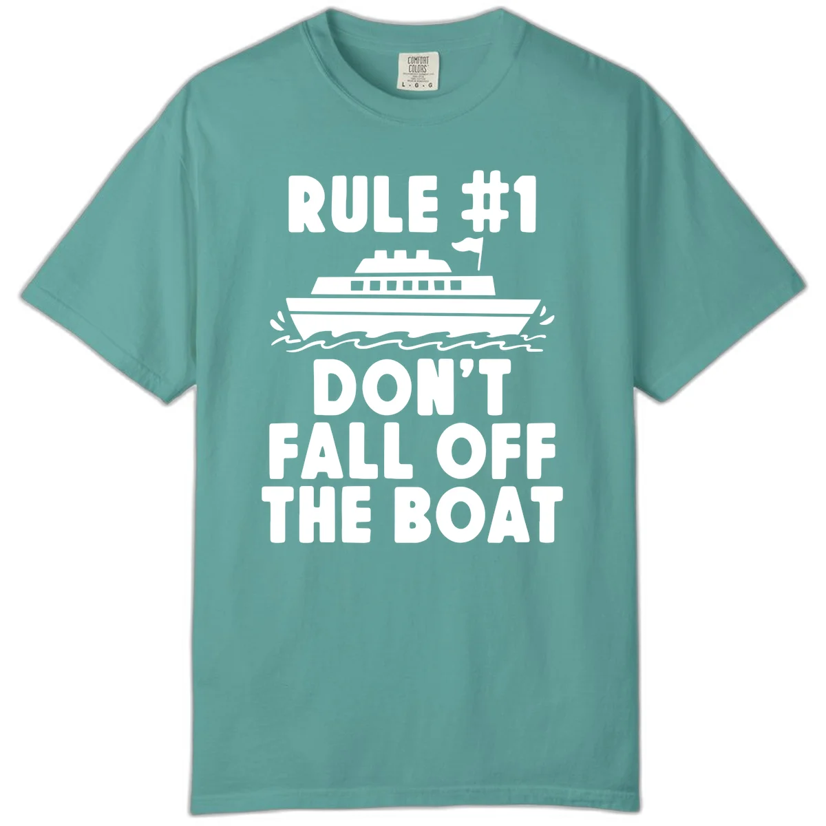 Rule #1 Don't Fall Off The Boat Comfort Color Tee in Seafoam