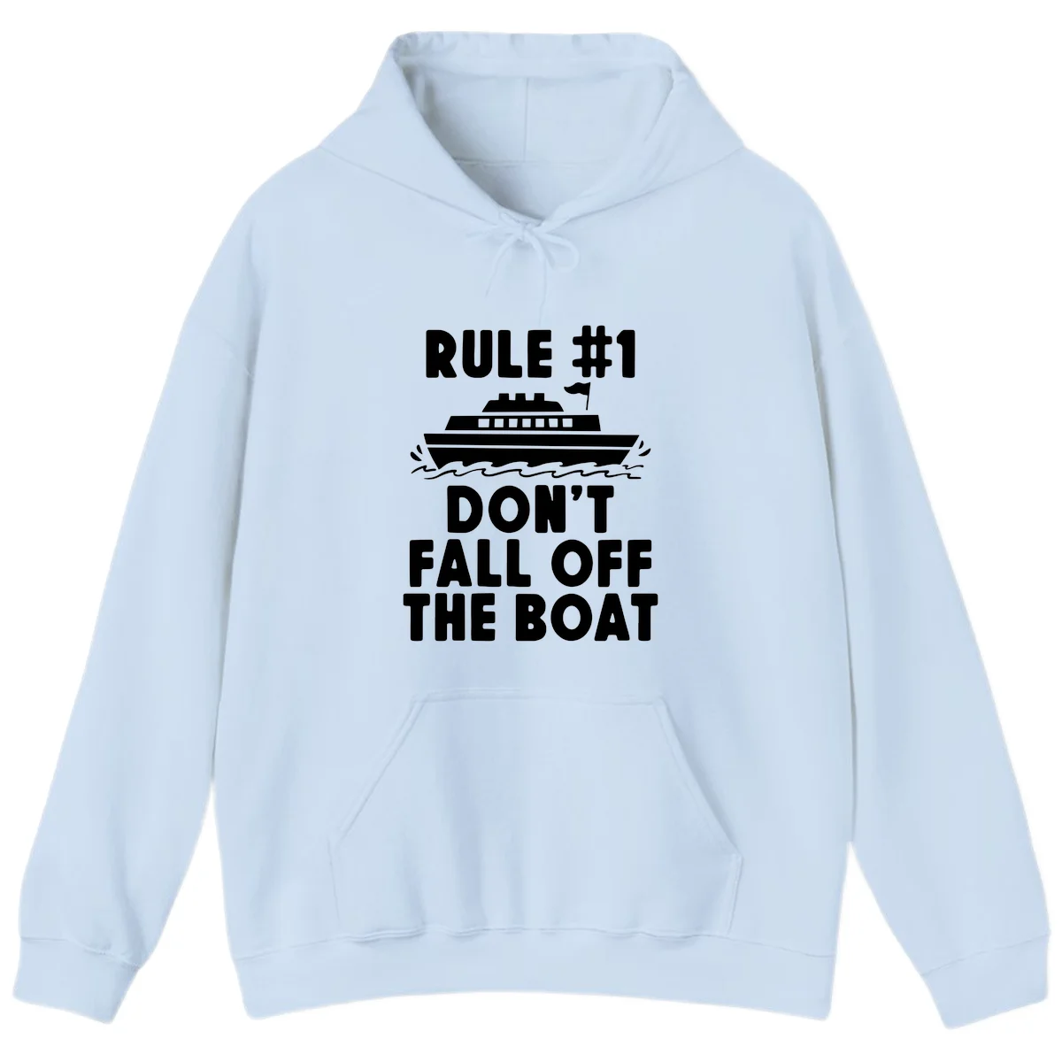 Rule #1 Don't Fall Off The Boat Hoodie in Light Blue