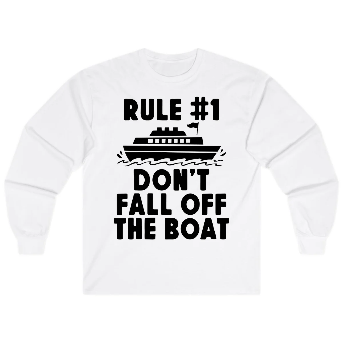 Rule #1 Don't Fall Off The Boat Long Sleeve in White