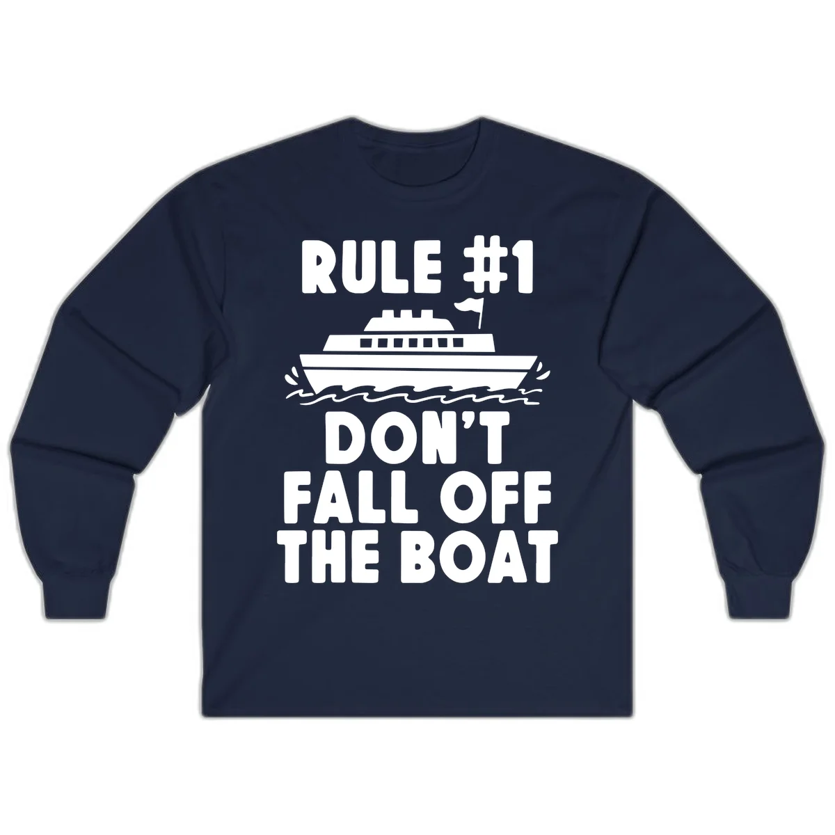 Rule #1 Don't Fall Off The Boat Long Sleeve in Navy