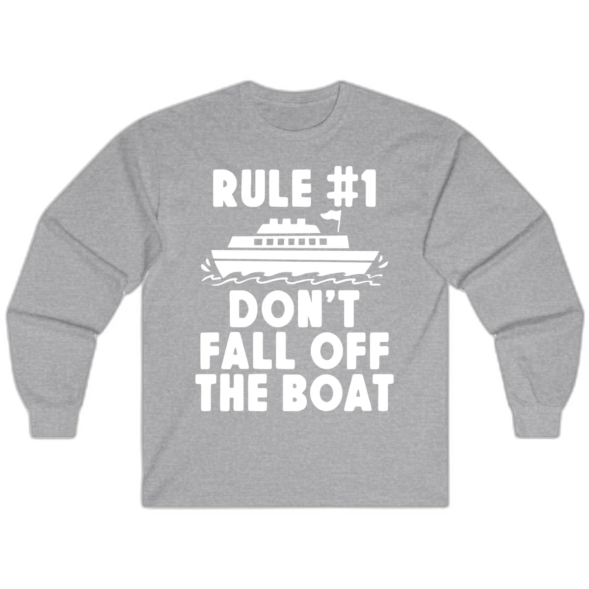 Rule #1 Don't Fall Off The Boat Long Sleeve in Sport Grey