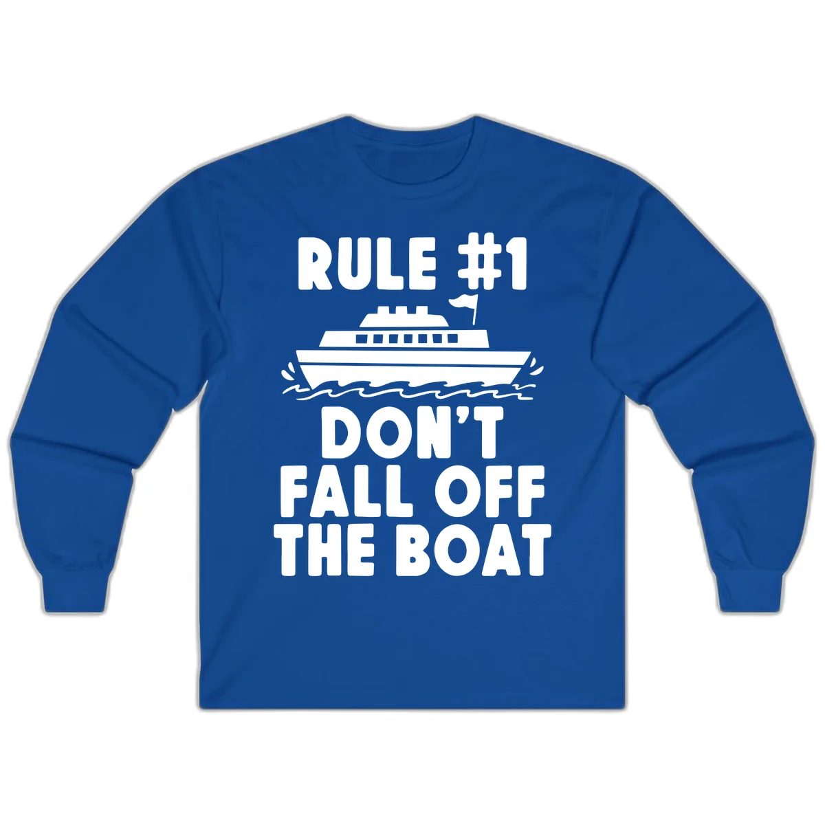 Rule #1 Don't Fall Off The Boat Long Sleeve in Royal