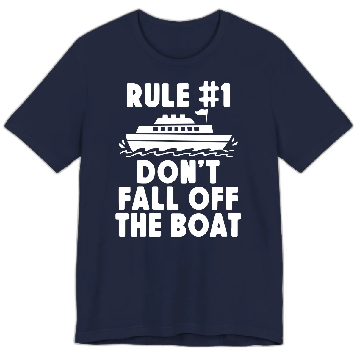 Rule #1 Don't Fall Off The Boat Premium T-Shirt in Navy