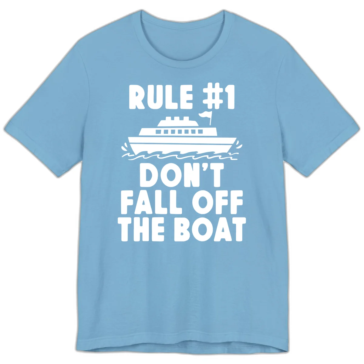 Rule #1 Don't Fall Off The Boat Premium T-Shirt in Ocean Blue