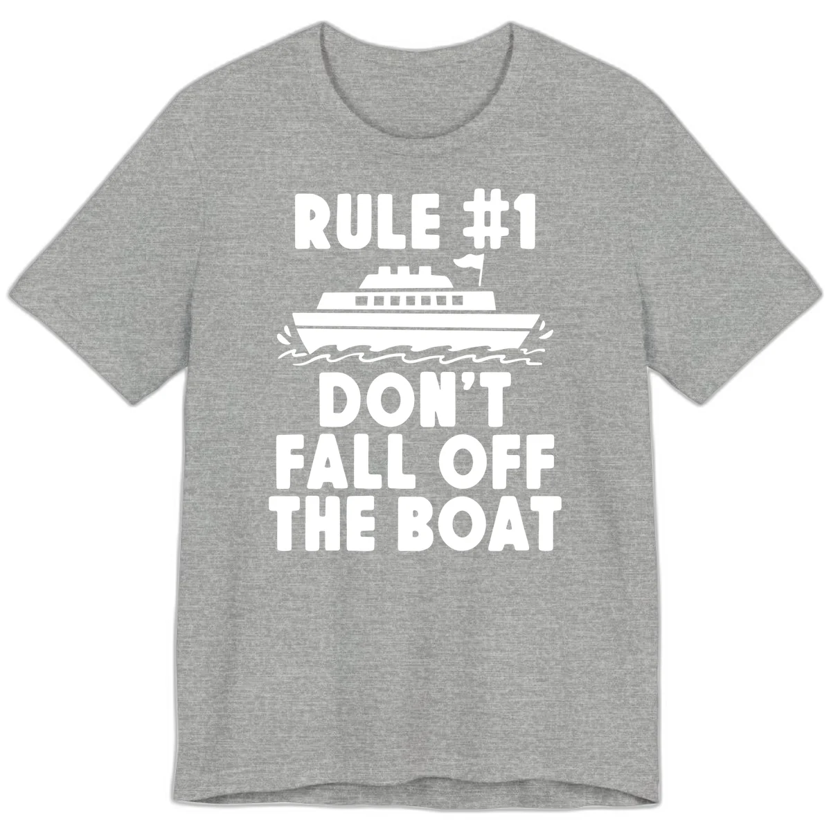 Rule #1 Don't Fall Off The Boat Premium T-Shirt in Athletic Heather